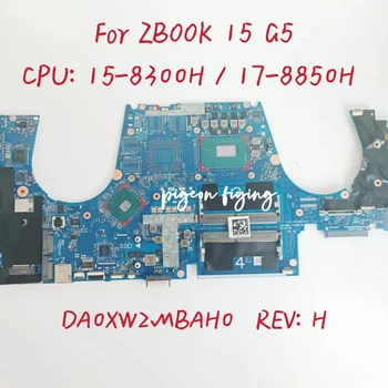 DA0XW2MBAH0 placa-mãe Para o HP ZBOOK 15 G5 Laptop placa-Mãe CPU: I5-8300H / I7-8850H DDR4 L79164-601 Teste de 100% OK